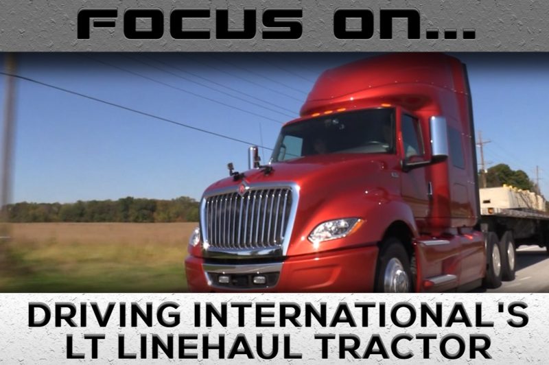 Focus On Driving International's LT Linehaul Tractor article image